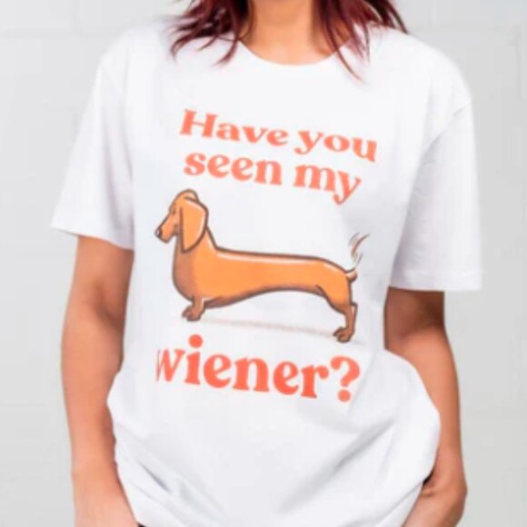 Tops - Have You Seen My Wiener T-Shirt